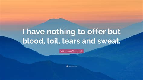 blood toil tears and sweat practice test 1|blood toil tears sweat quote.